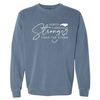 North Carolina Stronger Then The Storm Garment-Dyed Sweatshirt