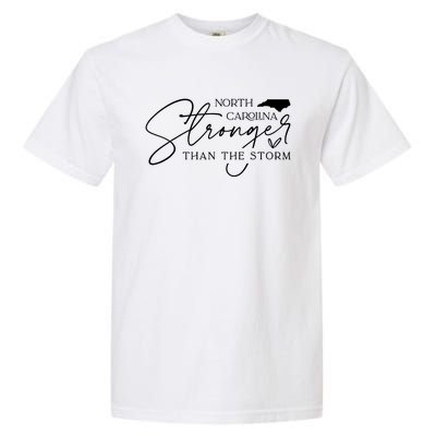 North Carolina Stronger Then The Storm Garment-Dyed Heavyweight T-Shirt