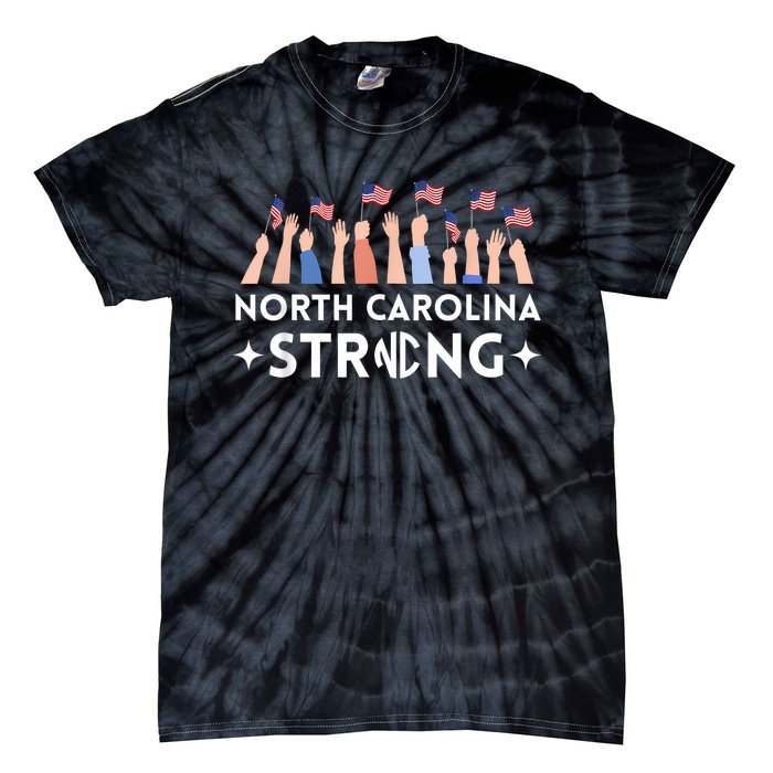 North Carolina Strong Support Nc Flag Tie-Dye T-Shirt