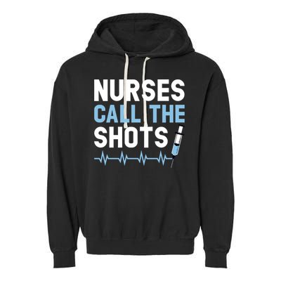Nurses Call The Shots Certified Nursing Assistant Cna Gift Garment-Dyed Fleece Hoodie