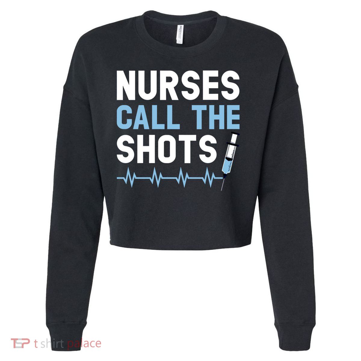 Nurses Call The Shots Certified Nursing Assistant Cna Gift Cropped Pullover Crew