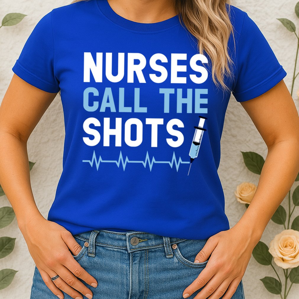 Nurses Call The Shots Certified Nursing Assistant Cna Gift Womens T-Shirt