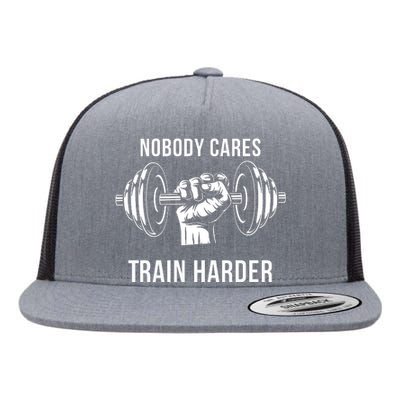 Nobody Cares Train Harder Fitness Weightlifting Workout Flat Bill Trucker Hat