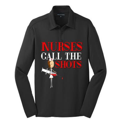 Nurses Call The Shots Gift Nurse Rn Wife Boss Mom Grandma Silk Touch Performance Long Sleeve Polo