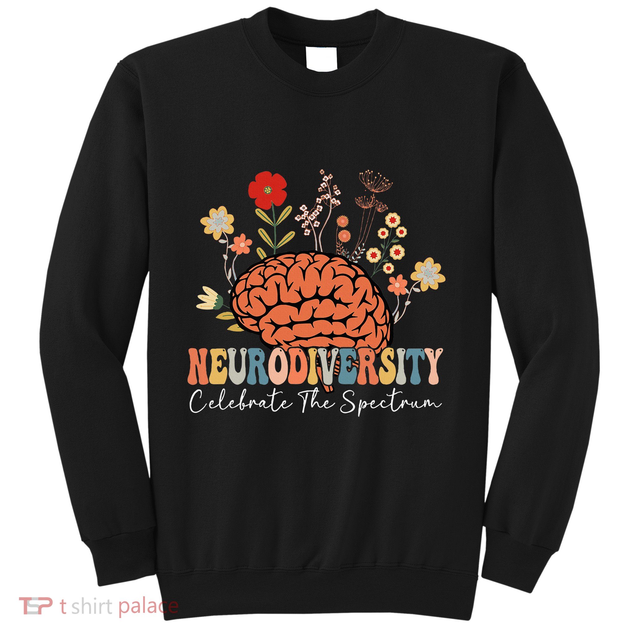 Neurodiversity Celebrate The Spectrum Brain Autism Awareness Sweatshirt