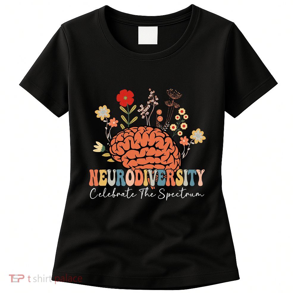 Neurodiversity Celebrate The Spectrum Brain Autism Awareness Womens T-Shirt