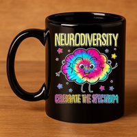 Neurodiversity Celebrate The Spectrum 11oz C Handle Ceramic Mug