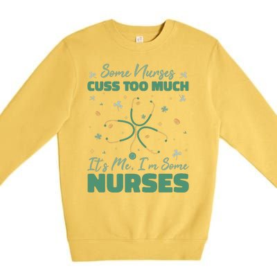 Nurses Cuss Too Much Funny St Patricks Day Premium Crewneck Sweatshirt