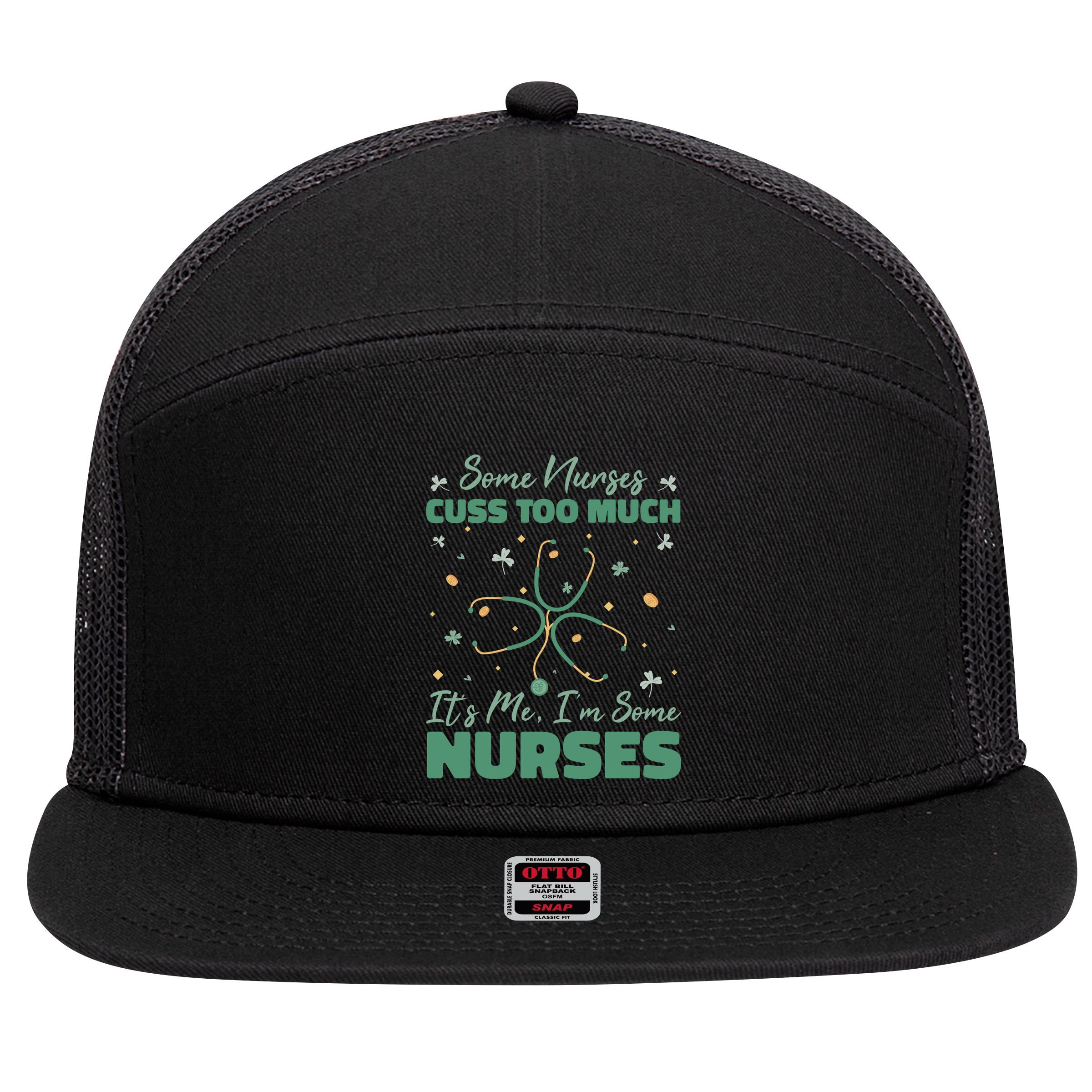 Nurses Cuss Too Much Funny St Patricks Day 7 Panel Mesh Trucker Snapback Hat