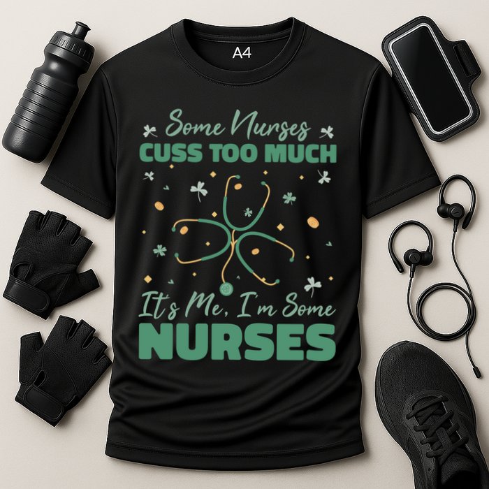 Nurses Cuss Too Much Funny St Patricks Day Cooling Performance Crew T-Shirt