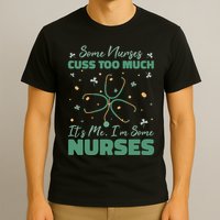 Nurses Cuss Too Much Funny St Patricks Day T-Shirt