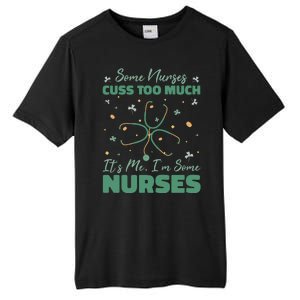 Nurses Cuss Too Much Funny St Patricks Day Tall Fusion ChromaSoft Performance T-Shirt