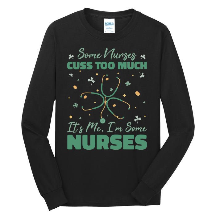 Nurses Cuss Too Much Funny St Patricks Day Tall Long Sleeve T-Shirt