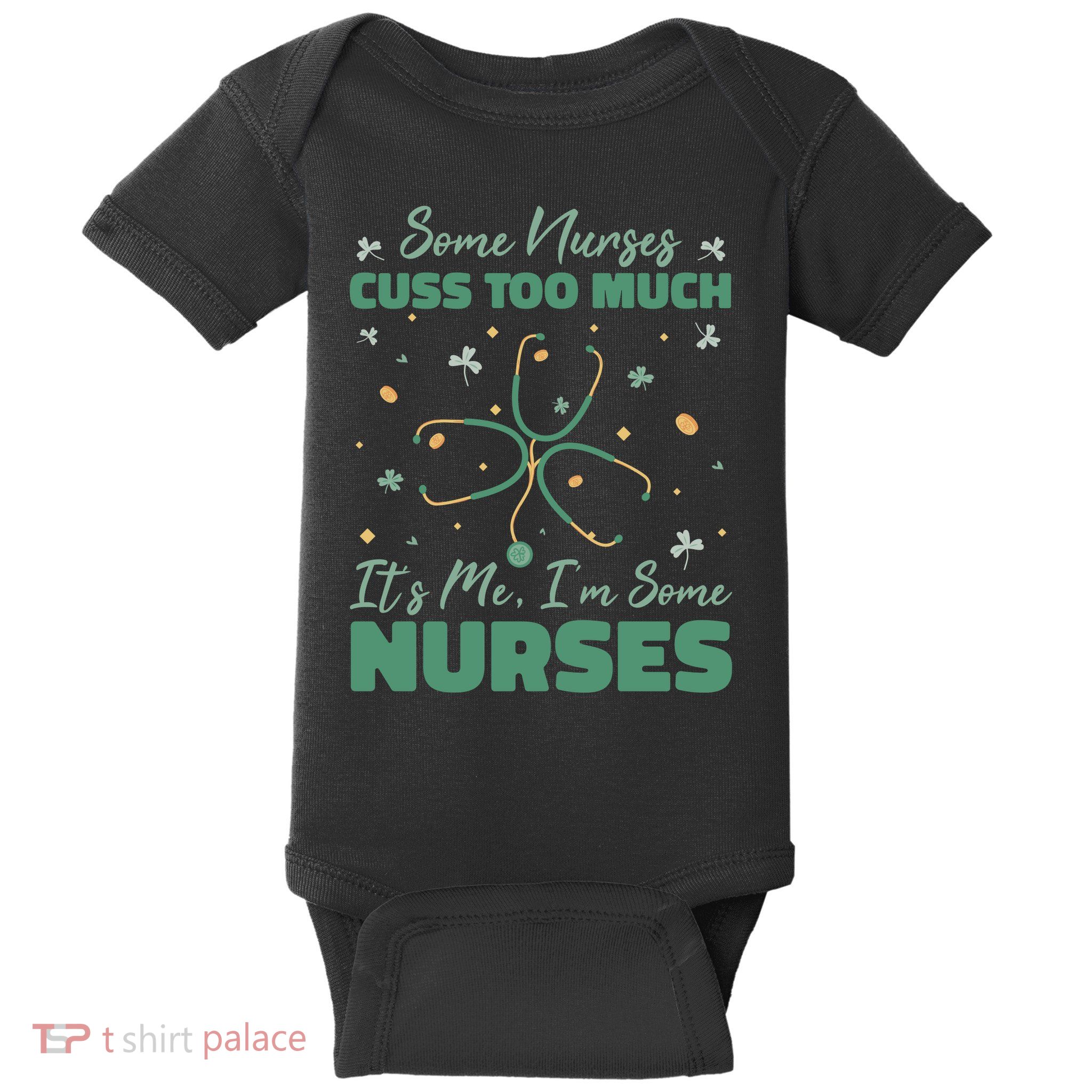 Nurses Cuss Too Much Funny St Patricks Day Baby Bodysuit