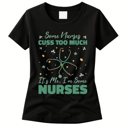 Nurses Cuss Too Much Funny St Patricks Day Womens T-Shirt