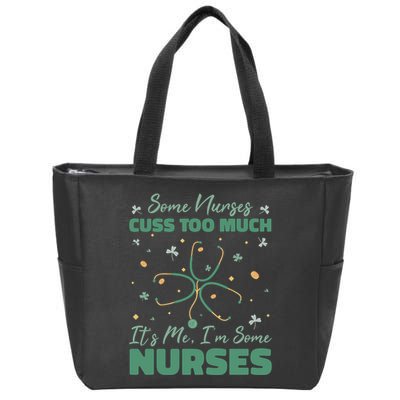 Nurses Cuss Too Much Funny St Patricks Day Zip Tote Bag