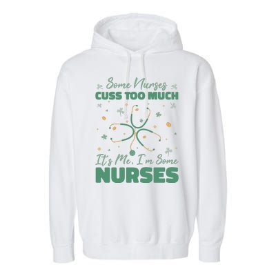 Nurses Cuss Too Much Funny St Patricks Day Garment-Dyed Fleece Hoodie