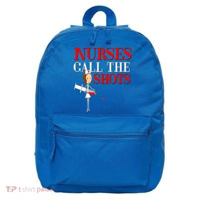 Nurses Call The Shots Gift Nurse Rn Wife Boss Mom Grandma 16 in Basic Backpack