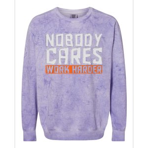 Nobody Cares Work Harder Motivational Fitness Workout Colorblast Crewneck Sweatshirt