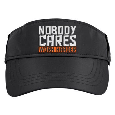 Nobody Cares Work Harder Motivational Fitness Workout Adult Drive Performance Visor