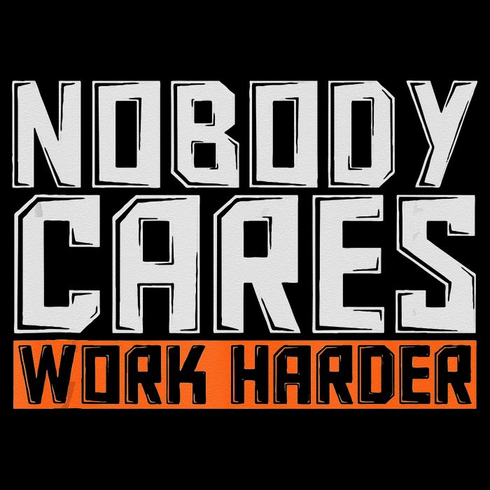 Nobody Cares Work Harder Motivational Fitness Workout Toddler T-Shirt