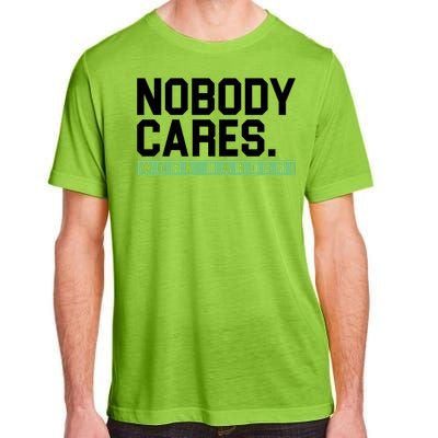 Nobody Cares Work Harder Adult ChromaSoft Performance T-Shirt