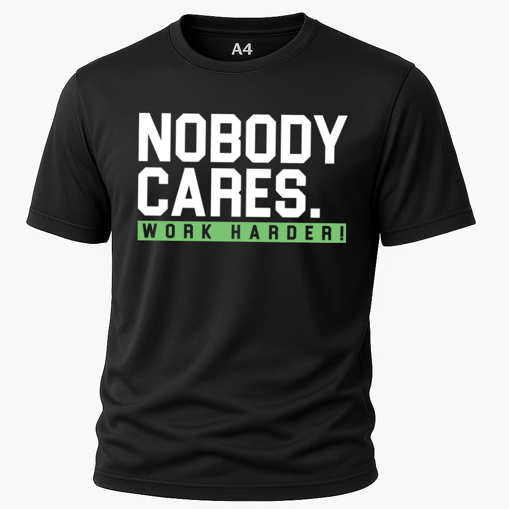 Nobody Cares Work Harder Cooling Performance Crew T-Shirt