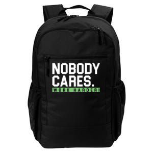 Nobody Cares Work Harder Daily Commute Backpack