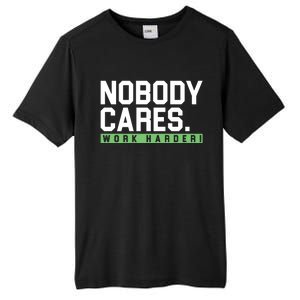 Nobody Cares Work Harder Tall Fusion ChromaSoft Performance T-Shirt