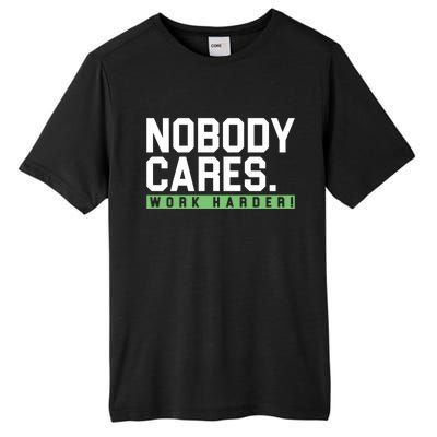 Nobody Cares Work Harder Tall Fusion ChromaSoft Performance T-Shirt