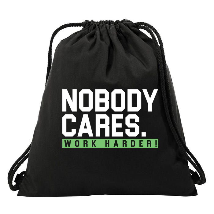 Nobody Cares Work Harder Drawstring Bag