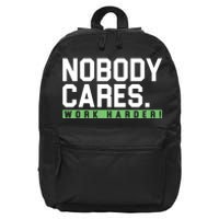 Nobody Cares Work Harder 16 in Basic Backpack