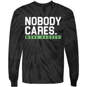 Nobody Cares Work Harder Tie-Dye Long Sleeve Shirt