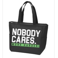 Nobody Cares Work Harder Zip Tote Bag