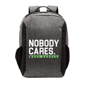 Nobody Cares Work Harder Vector Backpack