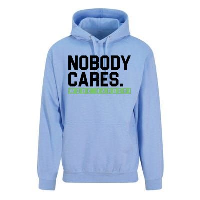 Nobody Cares Work Harder Unisex Surf Hoodie