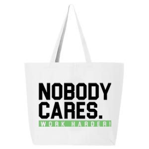 Nobody Cares Work Harder 25L Jumbo Tote