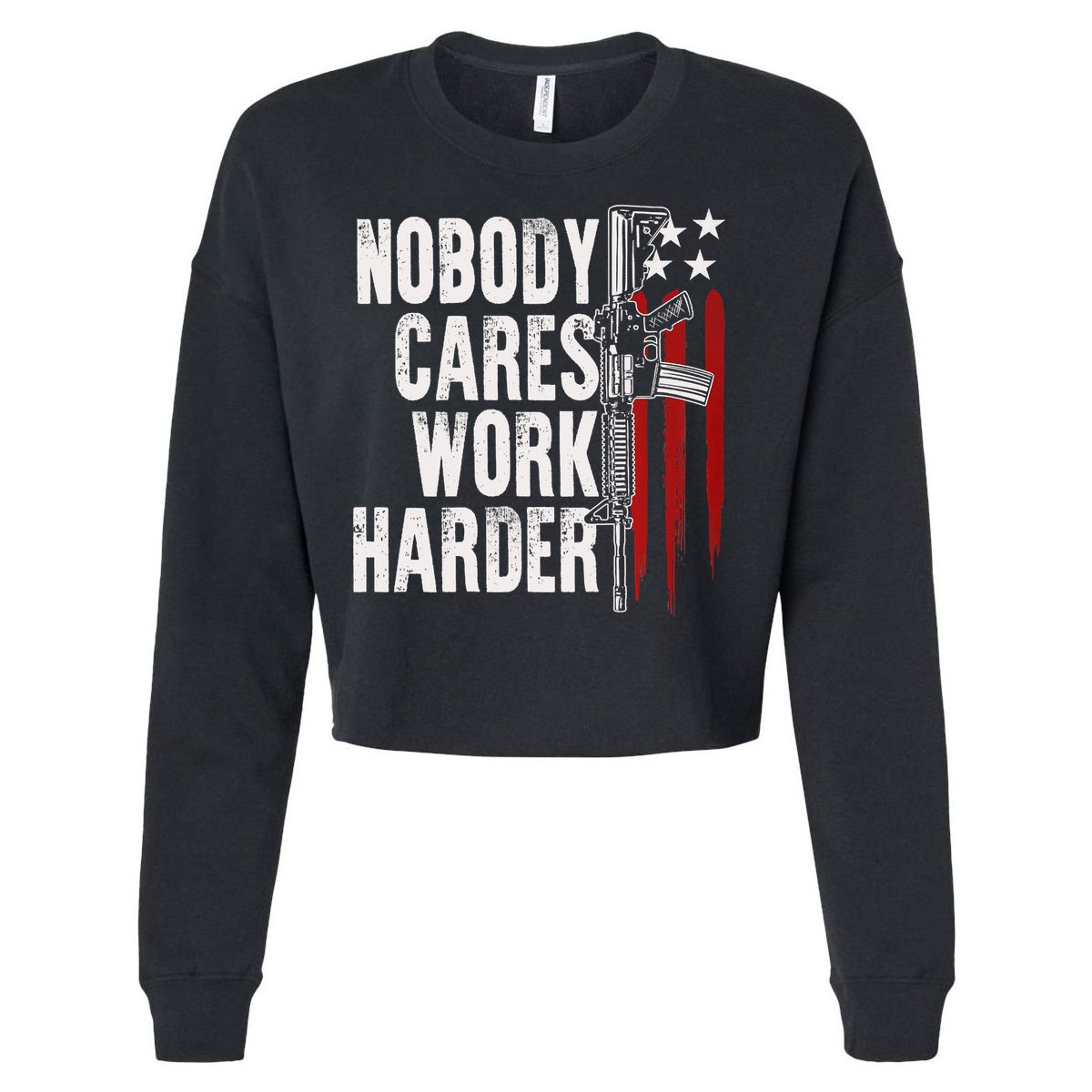 Nobody Cares Work Harder AR15 Owner American Flag Cropped Pullover Crew