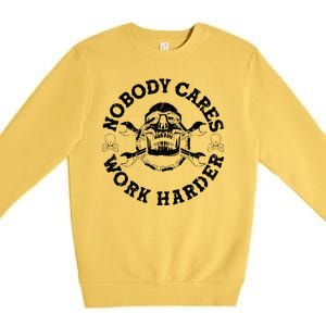 Nobody Cares Work Harder Skull Premium Crewneck Sweatshirt