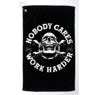 Nobody Cares Work Harder Skull Platinum Collection Golf Towel