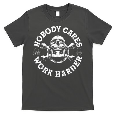 Nobody Cares Work Harder Skull T-Shirt