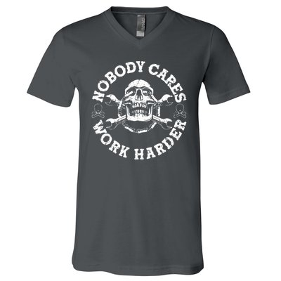 Nobody Cares Work Harder Skull V-Neck T-Shirt