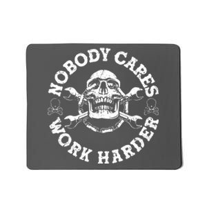 Nobody Cares Work Harder Skull Mousepad