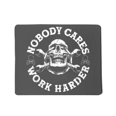 Nobody Cares Work Harder Skull Mousepad