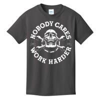 Nobody Cares Work Harder Skull Kids T-Shirt