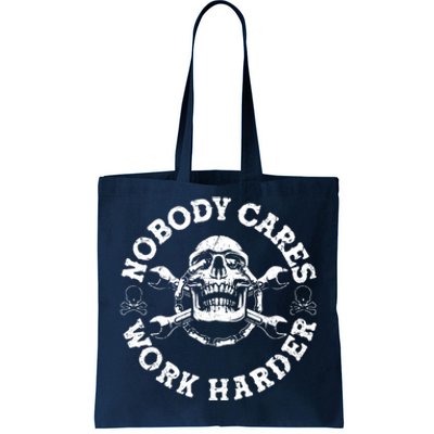 Nobody Cares Work Harder Skull Tote Bag