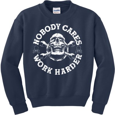 Nobody Cares Work Harder Skull Kids Sweatshirt