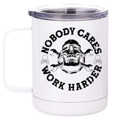 Nobody Cares Work Harder Skull 12 oz Stainless Steel Tumbler Cup