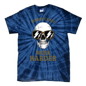 Nobody Cares Work Harder Skull Motivational Workout Tie-Dye T-Shirt