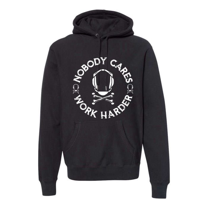 Nobody Cares Work Harder Wrestling Headgear Skull Bones Premium Hoodie